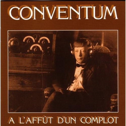 A L'affut D'un Complot [Audio CD] Conventum; Jean-Pierre Bouchard; Charles Kaczynski; Michel Therrien; Michel McLean; André Duchesne; René Lussier; Bernard Cormier; Guy Marchand and Louise Forestier
