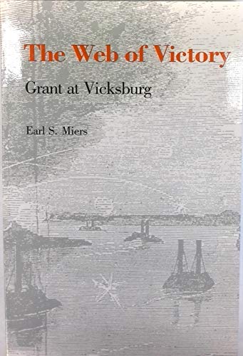 The web of victory : Grant at Vicksburg. B000OM7H46 Book Cover