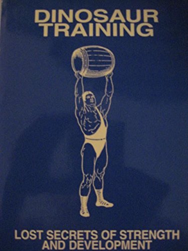 Dinosaur Training: Lost Secrets of Strength and Development
