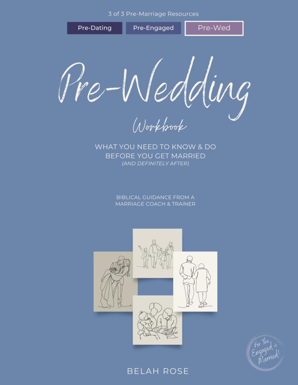 Pre-Wedding Workbook: What you need to know & do before you get married (and definitely after) (Pre-Marriage Workbooks)