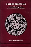Border Crossings: Carlos Castaneda's Path of Knowledge (Studies in Jungian Psychology) by Donald Lee Williams B01K0RQM5Y Book Cover