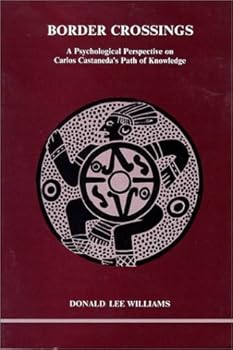 Paperback Border Crossings: Carlos Castaneda's Path of Knowledge (Studies in Jungian Psychology) by Donald Lee Williams (1984-10-01) Book