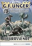  G. F. Unger Billy Jenkins 64 - Western: Die große Not (G.F. Unger Classic-Edition)