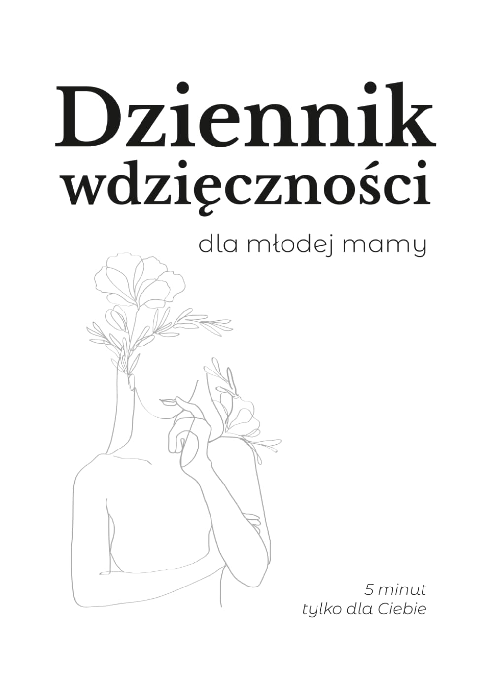 Dziennik wdzięczności: 5 minut tylko dla Ciebie