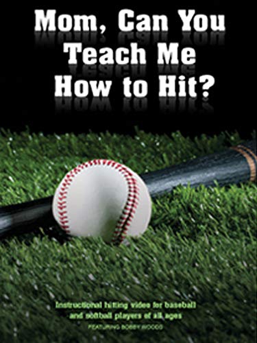 Mom, Can You Teach Me How To Hit?