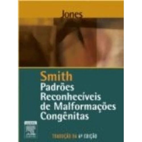 Smith. Padrões Reconhecíveis de Malformações Congênitas