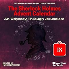 Couverture de An Odyssey Through Jerusalem - The Sherlock Holmes Advent Calendar, Day 18