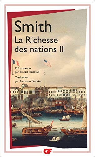 La Richesse des nations. Tome II La Richesse des nations. Tome II