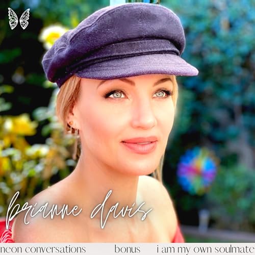 Bonus: Brianne Davis &ndash; I Am My Own Soulmate