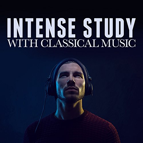 Intense Study with Classical Music de Music for Concentration, Study