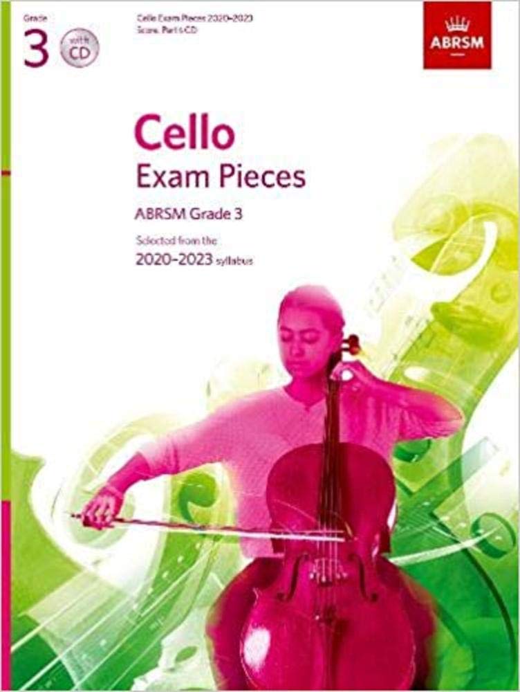 Cello Exam Pieces 2020-2023, ABRSM Grade 3, Score, Part & CD: Selected from the 2020-2023 syllabus (ABRSM Exam Pieces)