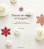 kirigami patron anniversaire  Flocons de neige en kirigami : 128 modèles de kirigami et quelques petites histoires nordiques
