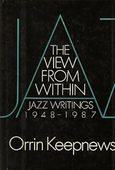 Hardcover The View from Within: Jazz Writings, 1948-1987 Book