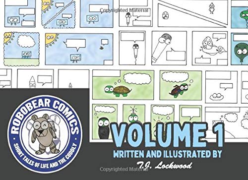 Robobear Comics - Volume 1: Short Tales of Life and The Cuddly