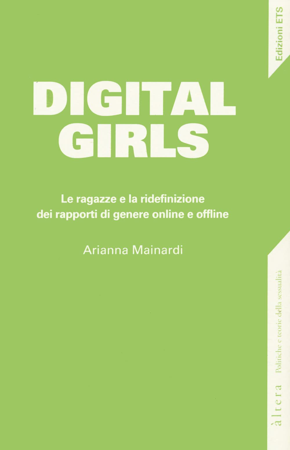 Digital Girls. Le Ragazze E La Ridefinizione Dei Rapporti Di Genere Online E Offline - 4