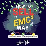 How to Sell the EMC³ Way: Mastering the Art of Strategic Outreach