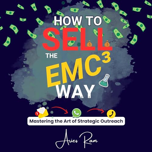 How to Sell the EMC&amp;sup3; Way by Aries Ram episode artwork
