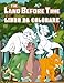 The Land Before Time Libro da Colorare: Un libro da colorare gigante per bambini e adulti - un regalo meraviglioso