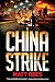 China Strike: An ICE Thriller
