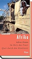 Lesereise Afrika: Im Herz das Feuer. Quer durch den Kontinent 3711710239 Book Cover