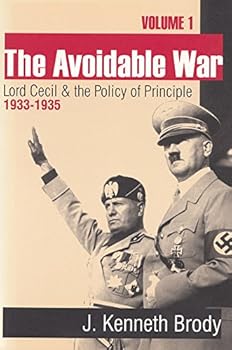 Paperback The Avoidable War: Volume 1, Lord Cecil and the Policy of Principle, 1932-35 Book