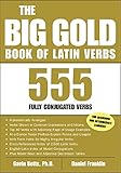 The Big Gold Book of Latin Verbs (Big Book of Verbs Series)