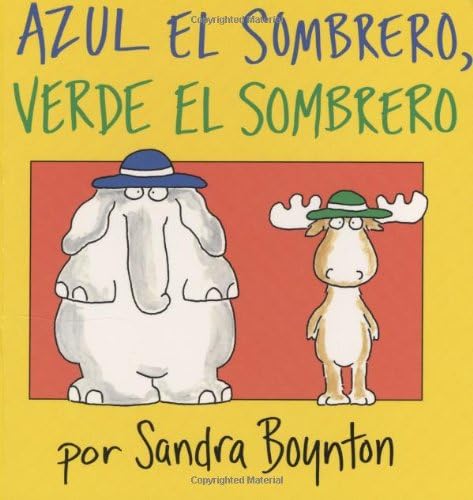 Azul el sombrero, verde el sombrero (Blue Hat, Green Hat -- Spanish version) Board book – September 1, 2003