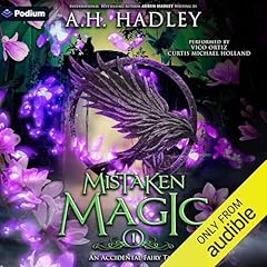 Mistaken Magic Audiolibro Por A. H. Hadley arte de portada