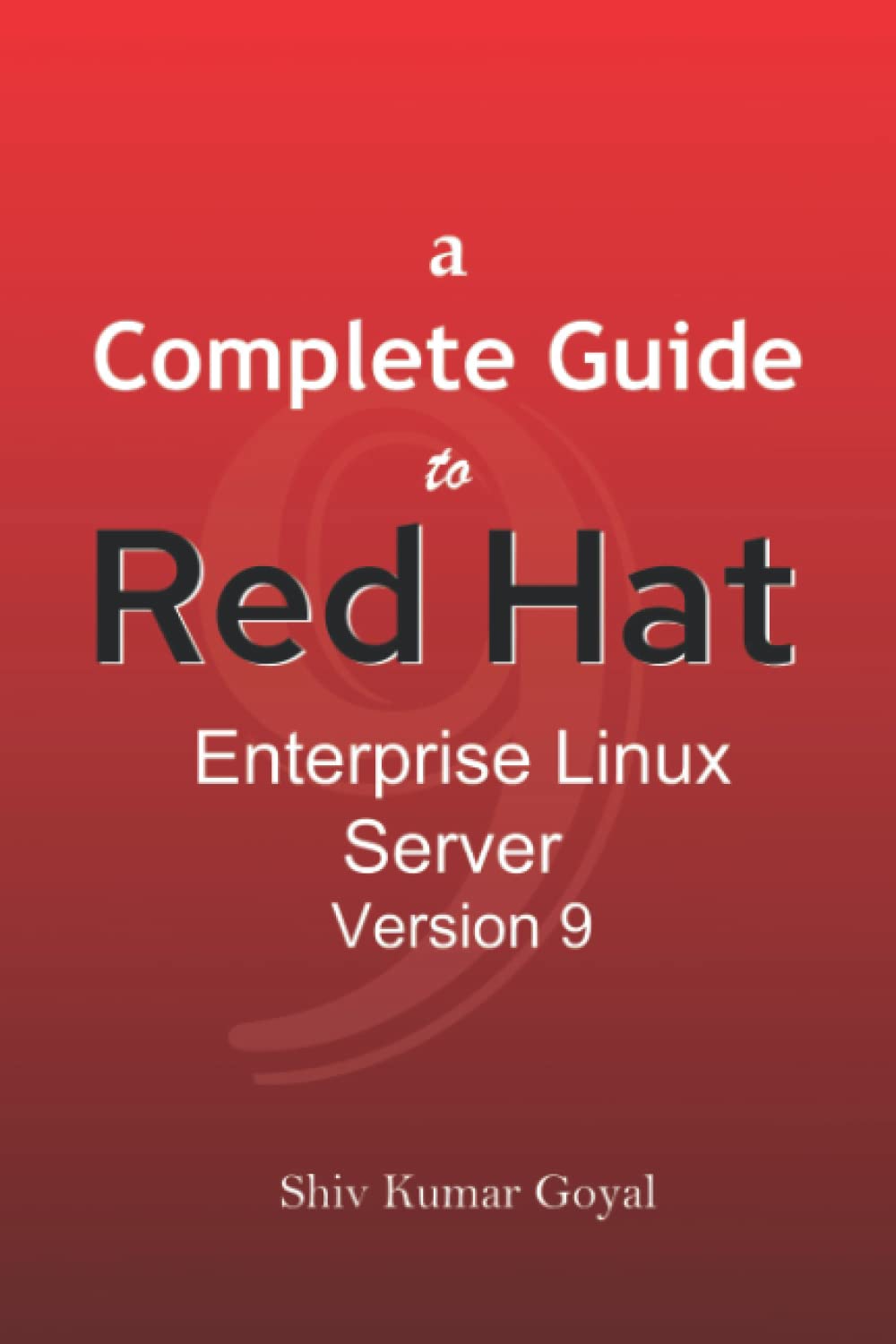 Red Hat Enterprise Linux 完全ガイド バージョン8&9両対応! Red Hat Enterprise Linux完全ガイド