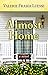 Almost Home (Thorndike Press Large Print Christian Fiction)