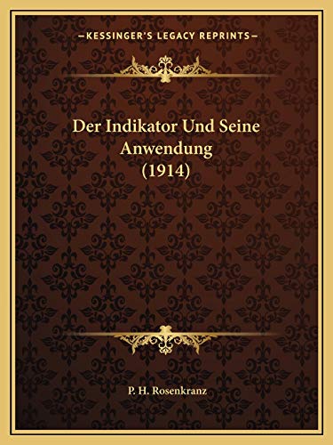 Der Indikator Und Seine Anwendung (1914) (German Edition)