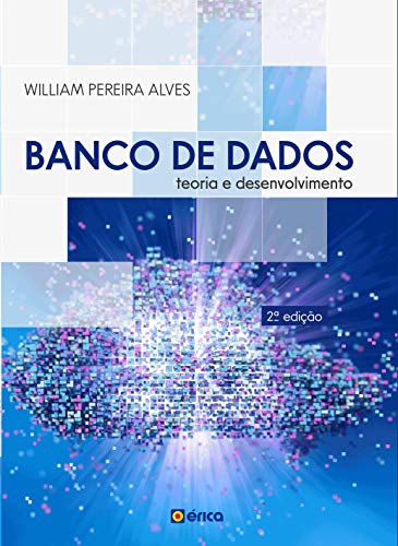 Banco de dados: Teoria e Desenvolvimento