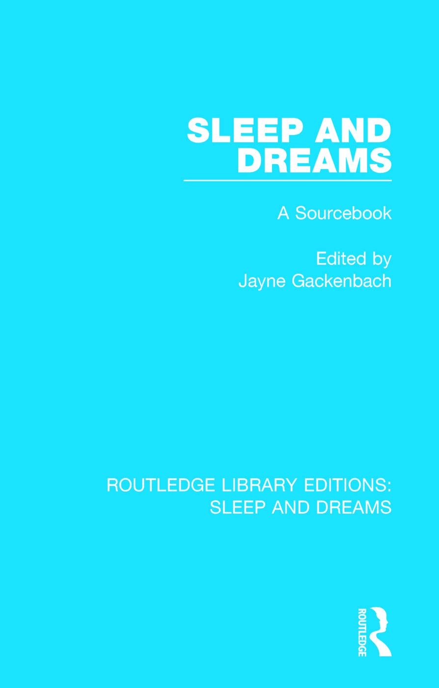 Sleep and Dreams: A Sourcebook (Routledge Library Editions: Sleep and Dreams)