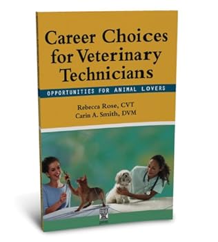 Paperback Career Choices for Veterinary Technicians: Opportunities for Animal Lovers Book