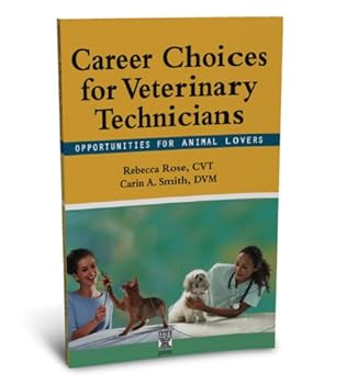 Hardcover Career Choices for Veterinary Technicians: Opportunities for Animal Lovers Book