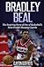 Bradley Beal: The Inspiring Story of One of Basketball's Most Prolific Shooting Guards (Basketball Biography Books)
