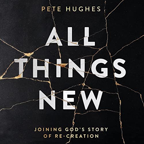 All Things New by Pete Hughes episode artwork