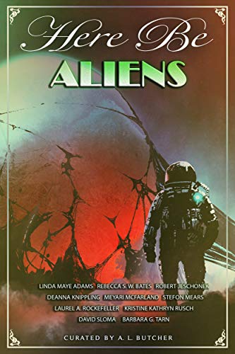 Here Be Aliens: Myth, Monsters and Mayhem (Here Be - Myth, Monsters and Mayhem) (English Edition)