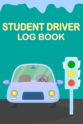Student Driver Log Book: Driving Practice Journal &amp; Learner's Permit Tracker. Driving Hours Log Book, Teen Driver Workbook. Driving School Record and ... Journal. Behind-the-Wheel Training Log.