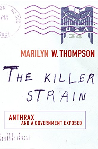 The Killer Strain Anthrax And A Government Exposed Thompson Marilyn