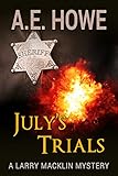 July's Trials (Larry Macklin Mysteries Book 9)
