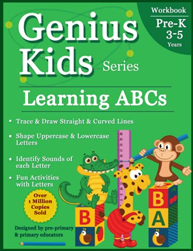 Learning ABCs (Pre-K): Teaches Tracing, Strokes, Uppercase and Lowercase Letters and Alphabet Activities to Pre-Schoolers (3-5 years) (Genius Kids (Pre-Kindergarten))