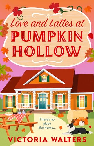 Love and Lattes at Pumpkin Hollow: A BRAND NEW autumn small town romance with a pinch of pumpkin spice from Victoria Walters for 2025. Perfect for fans ... Spice Cafe! (Birch Tree Farm Book 1)