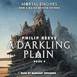 A Darkling Plain: Mortal Engines, Book 4