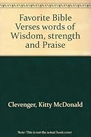 Favorite Bible Verses words of Wisdom, strength and Praise B000GLRU24 Book Cover