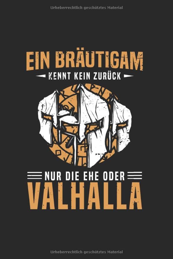 Ein Bräutigam Kennt Kein Zurück Nur Die Ehe Oder Valhalla: Notizbuch, Journal, Tagebuch, 120 Seiten, ca. DIN A5, liniert