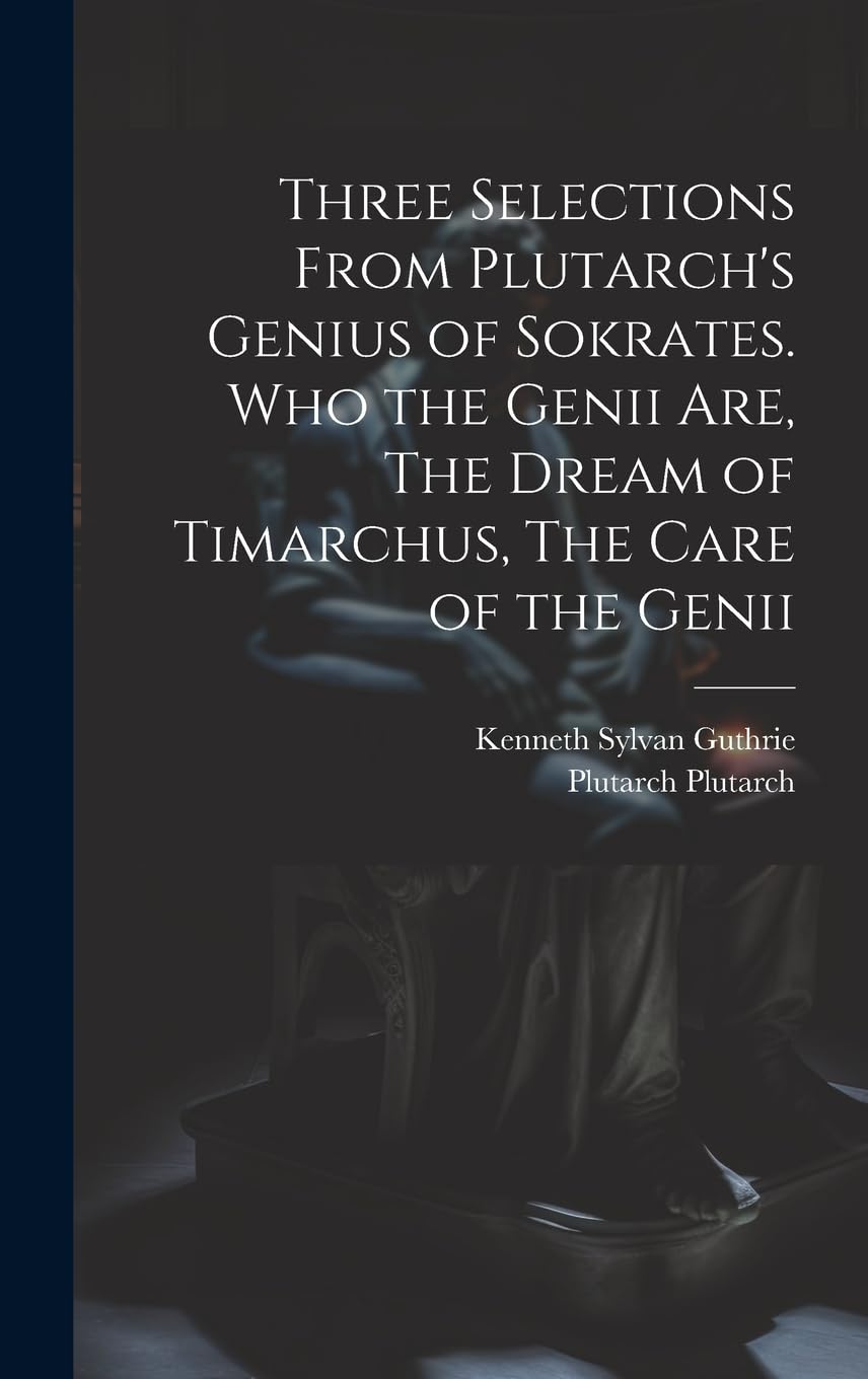 Plutarch's Genius of Sokrates ensayo literario de mitología clásica y filosofía socrática inglesa