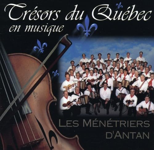 Tresors Du Quebec En Musique [Audio CD] Menetriers D'Antan