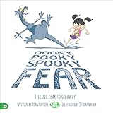 Oooky Pooky Spooky Fear: Telling Fear to Go Away!