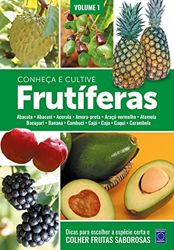 Frutíferas: Conheça e Cultive - Volume 1